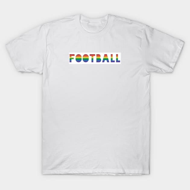 Football Gay Pride T-Shirt by QCult